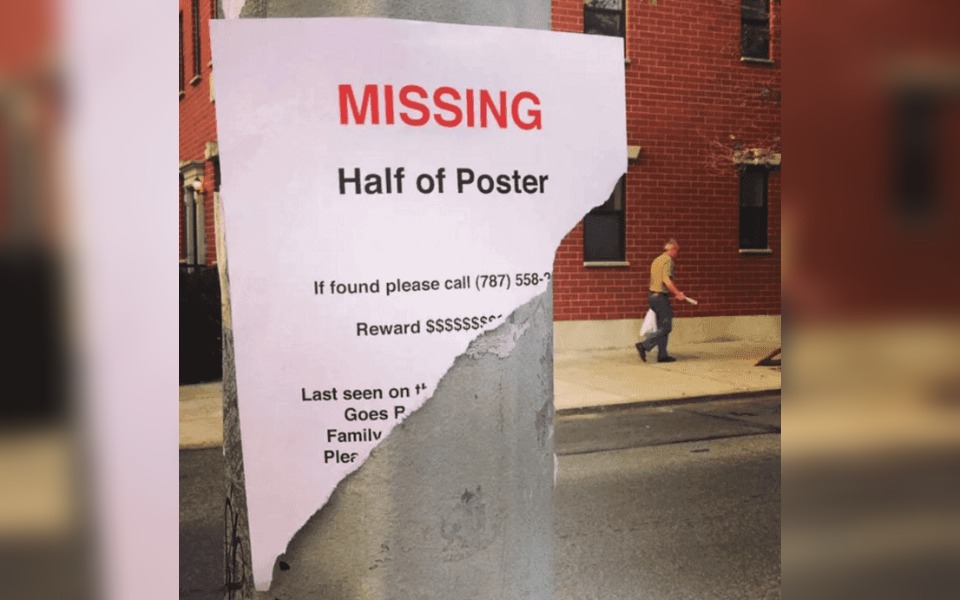 A Street poster that reads "missing half of poster"