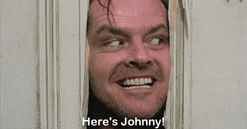 Here’s Johnny! - The Shining