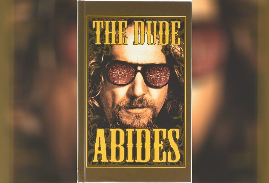 The Dude abides Book
