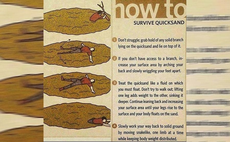 Instructions on how to lay on top of the quicksand to get across. 
