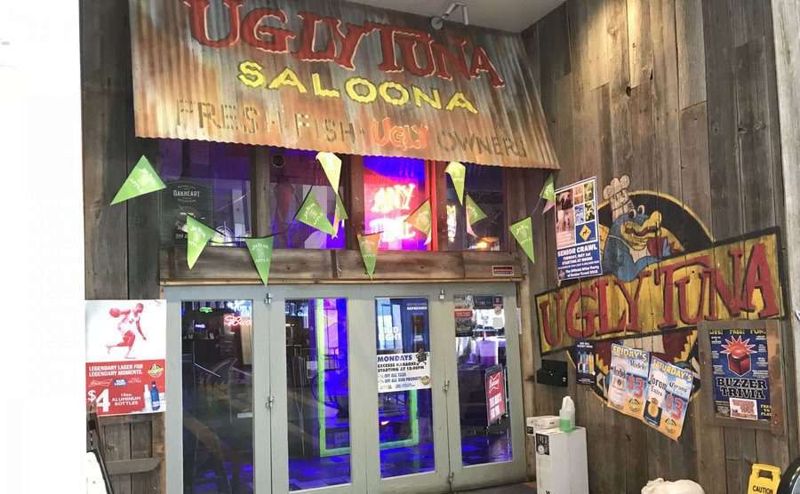The main entrance to the Ugly Tuna Saloona. 